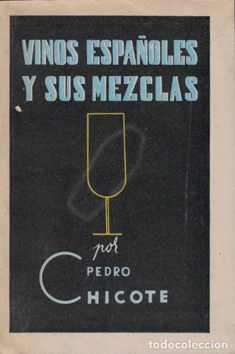 B&uuml;cher: VINOS ESPA&Ntilde;OLES Y SUS MEZCLAS. - Chicote. Pedro,