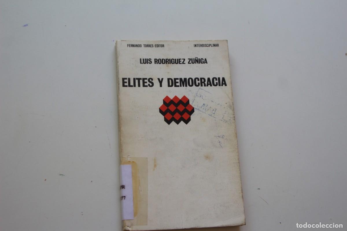 Libros: &Eacute;LITES Y DEMOCRACIA LUIS RODRIGUEZ ZU&Ntilde;IGA - Foto 1