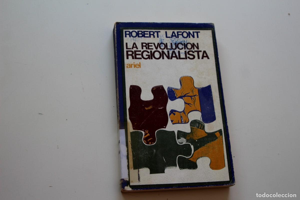 Libros: LA REVOLUCI&Oacute;N REGIONALISTA ROBERT LAFONT - Foto 1