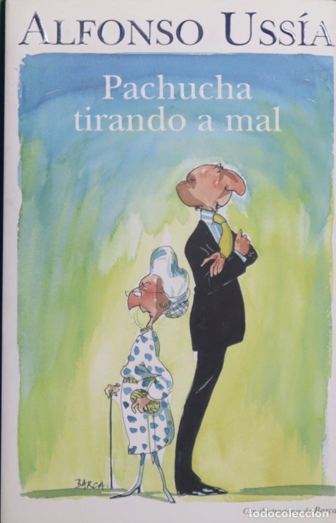 Libros: Pachucha tirando a mal. - Uss&iacute;a, Alfonso. TDK820 - Foto 1
