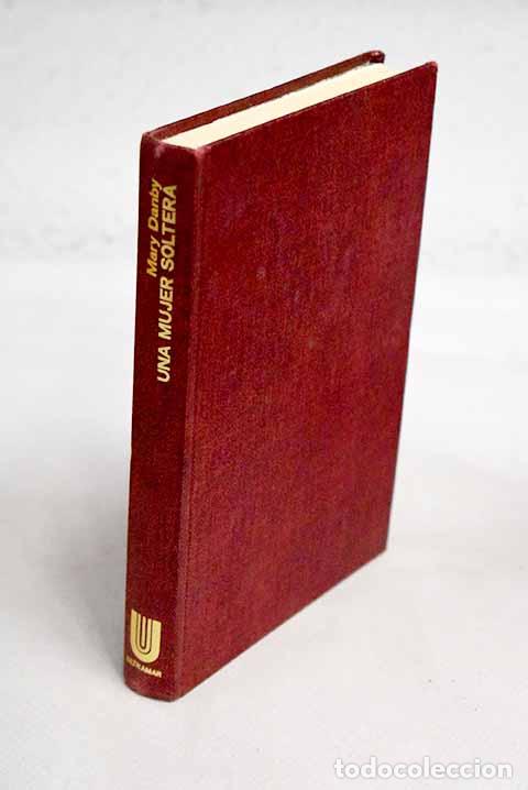 Libros: Una mujer soltera: Danby, Mary.- Danby, Mary - Foto 1