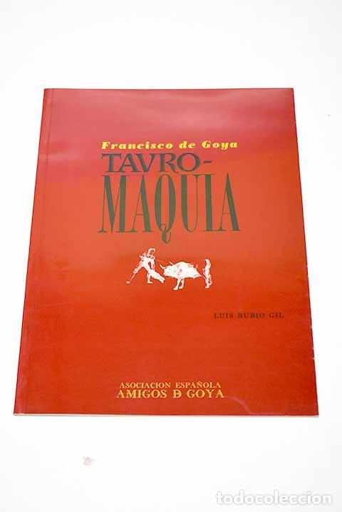Libros: Tauromaquia, Francisco de Goya.- Rubio Gil, Luis - Foto 1
