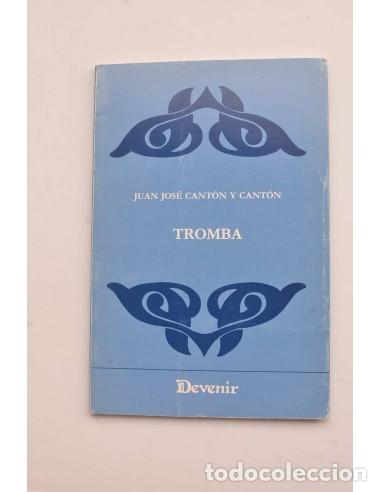 Libros: Tromba - CANT&Oacute;N Y CANT&Oacute;N, Juan Jos&eacute; - Foto 1