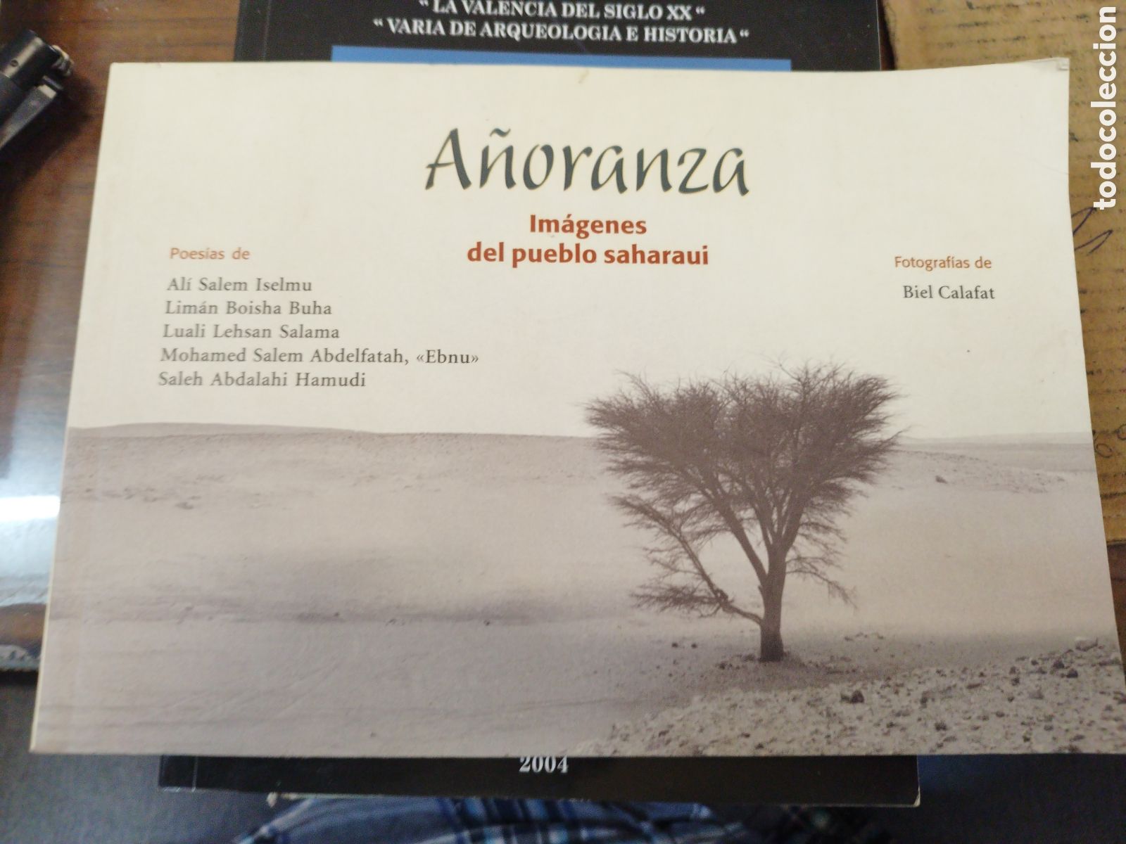 Livres: A&Ntilde;ORANZA. Im&aacute;genes del pueblo saharaui. 1&ordf; Edici&oacute;n. Edici&oacute;n de 3000 ejemplares. Sahara Occidental