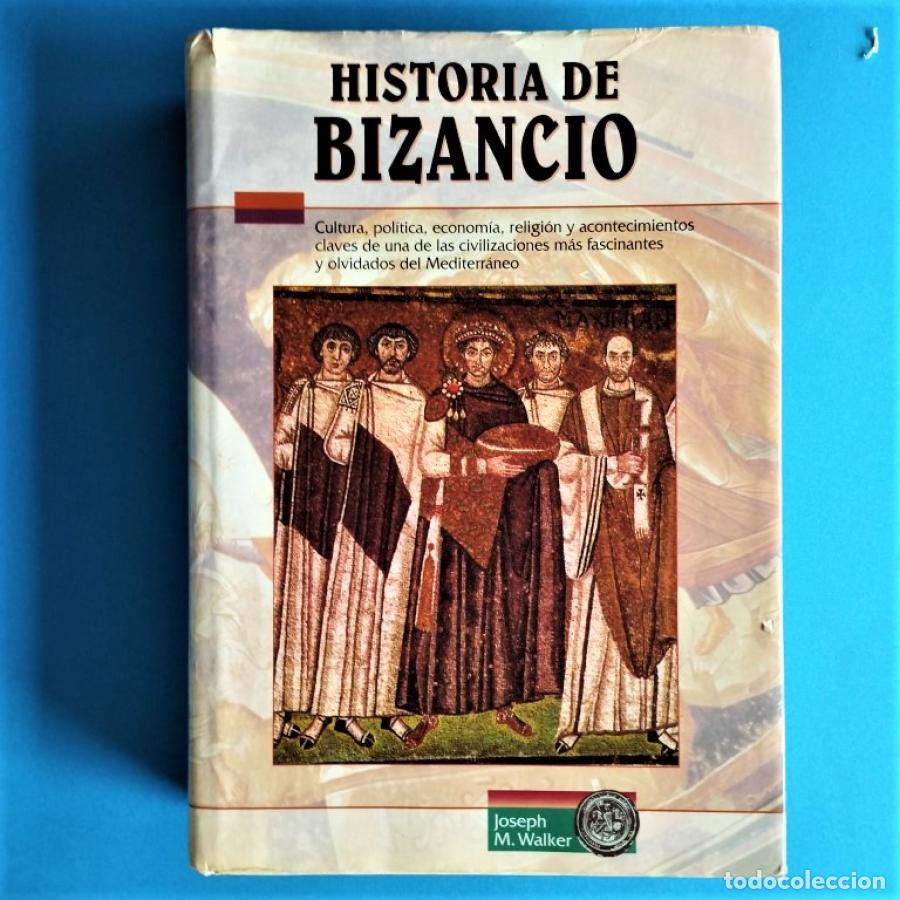 Libros: Historia de Bizancio. - Walker, Joseph M.. - Foto 1