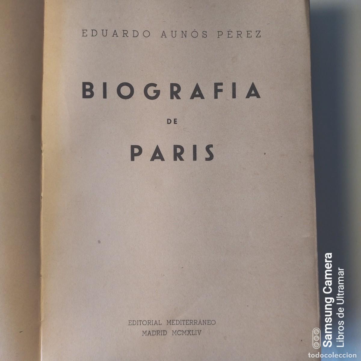 Libros: Biograf&iacute;a de Par&iacute;s. - Aun&oacute;s P&eacute;rez, Eduardo. - Foto 2