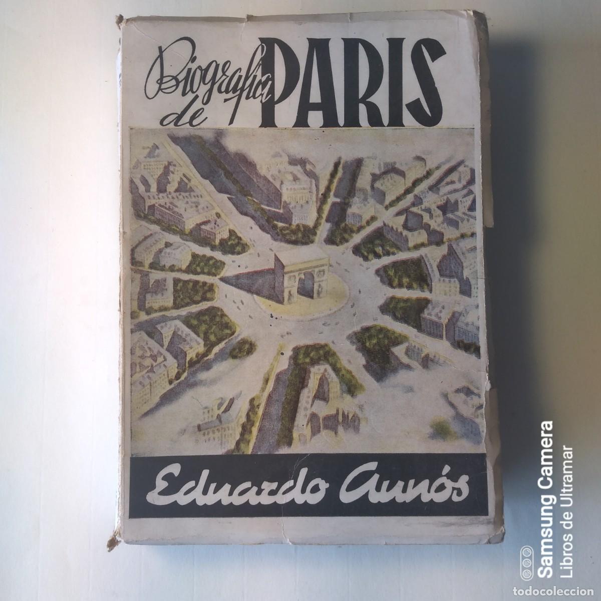 Libros: Biograf&iacute;a de Par&iacute;s. - Aun&oacute;s P&eacute;rez, Eduardo. - Foto 1