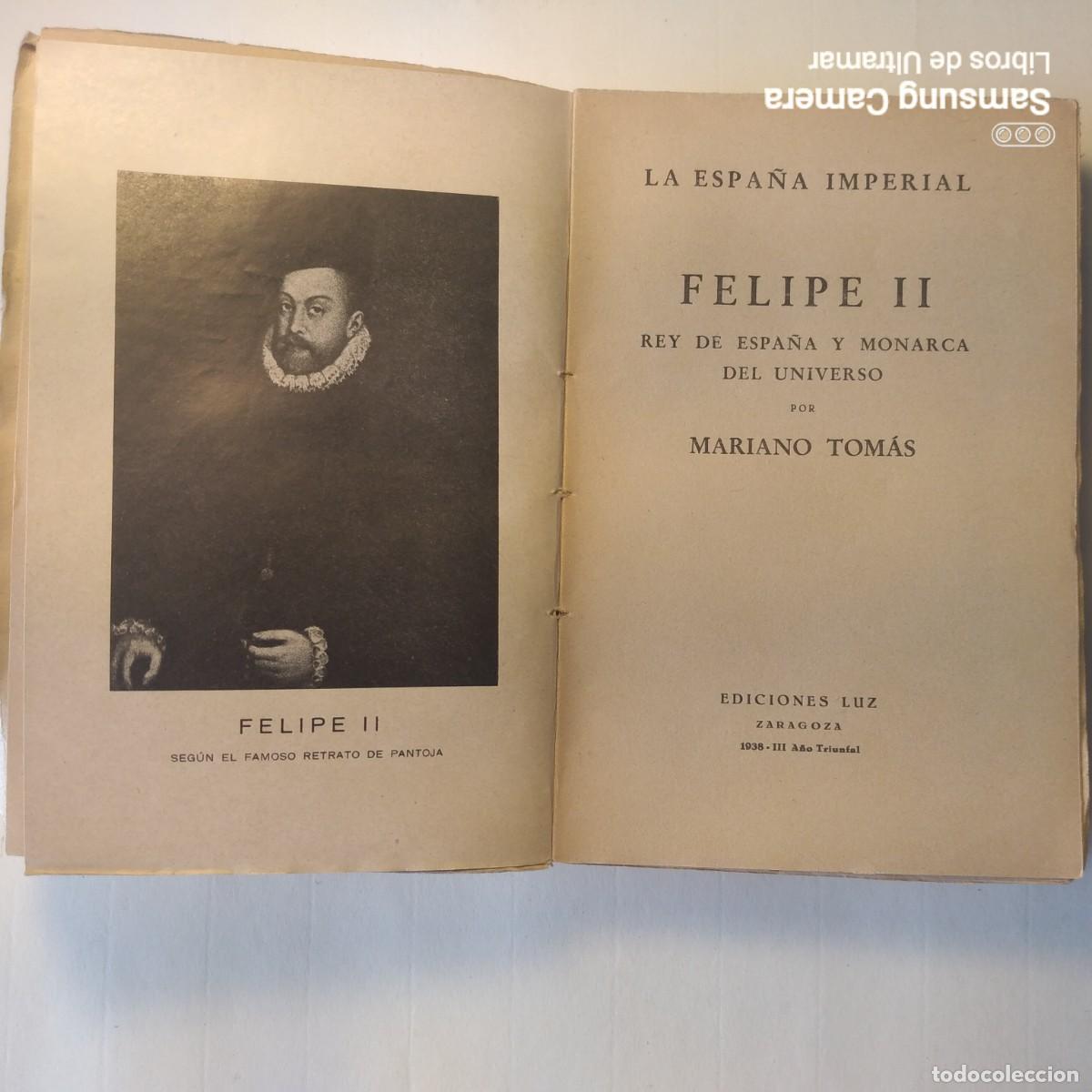 Libros: Felipe II. Rey de Espa&ntilde;a y Monarca del Universo. - Tom&aacute;s, Mariano. - Foto 6
