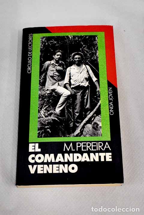 Libros: El comandante veneno.- Pereira, Manuel - Foto 1