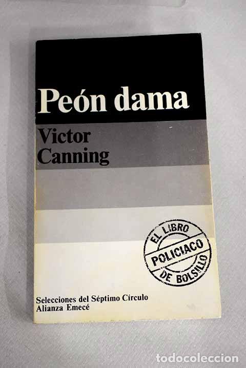 Libros: Pe&oacute;n dama: Canning, V&iacute;ctor.- Canning, V&iacute;ctor - Foto 1