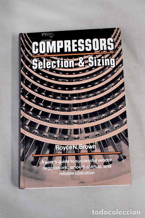 Libros: Compressors : selection & sizing.- Brown, Royce N. - Foto 1