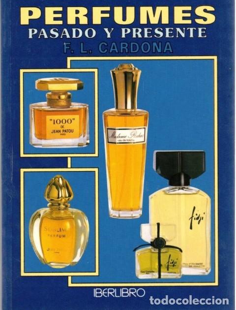 Libros: PERFUMES. PASADO Y PRESENTE - CARDONA, F. L. - Foto 1