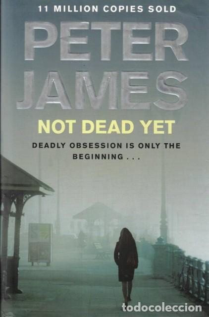 Libros: Not Dead Yet - James, Peter - Foto 1