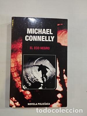 Libros: EL ECO NEGRO - Michael Connelly