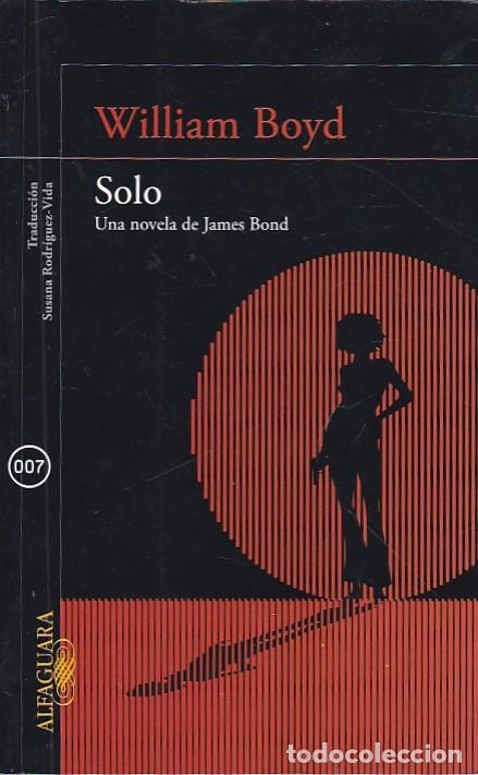 Libros: Solo .Una novela de James Bond - BOYD ,William - Foto 1
