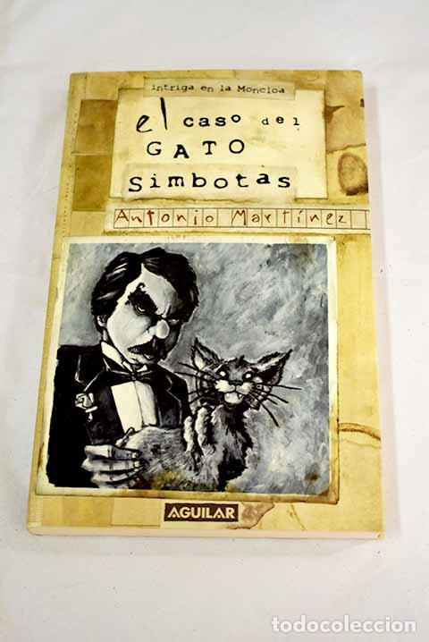 Libros: El caso del gato Simbotas: intriga en la Moncloa.- Mart&iacute;nez, Antonio - Foto 1