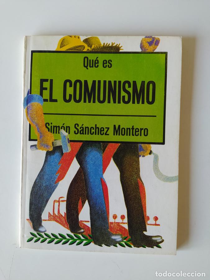 Libros: Qu&eacute; Es El Comunismo. - Sim&oacute;n S&aacute;nchez Montero. TDK582 - Foto 1