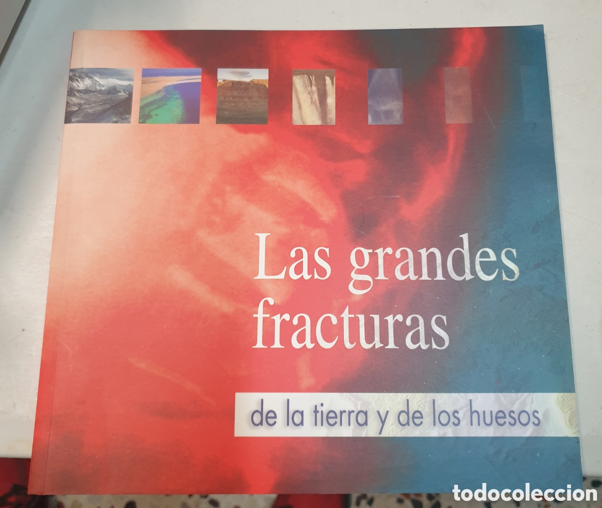 Libros: Las grandes fracturas. De la tierra y de los huesos