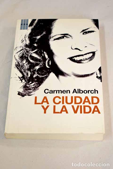 Libros: La ciudad y la vida.- Alborch, Carmen - Foto 1
