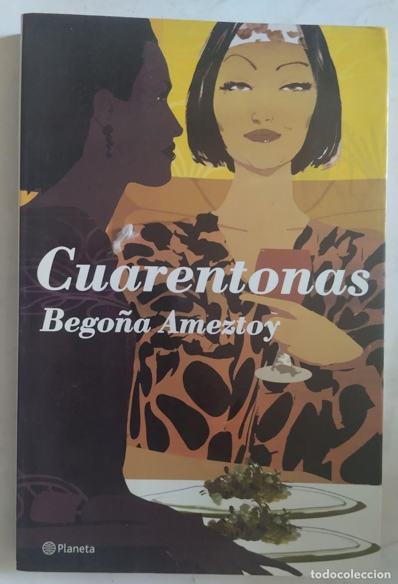 Libros: Cuarentonas - Bego&ntilde;a Ameztoy - Foto 1