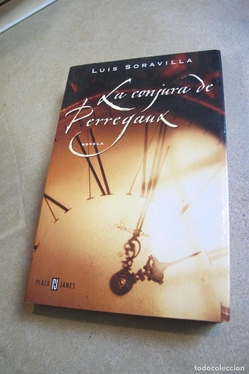 Libros: LA CONJURA DE PERREGAUX. LUIS SORAVILLA - Foto 1