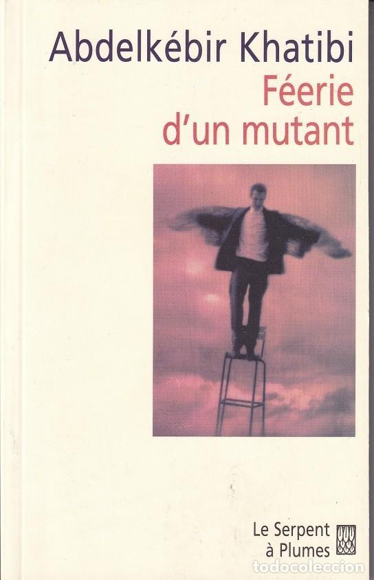 Libros: F&eacute;erie dun mutant - Abdelk&eacute;bir Khatibi / Libro en franc&eacute;s - Foto 1