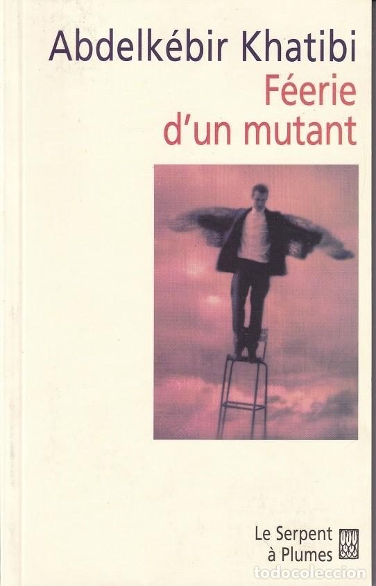 Libros: F&eacute;erie dun mutant - Abdelk&eacute;bir Khatibi / Libro en franc&eacute;s - Foto 1