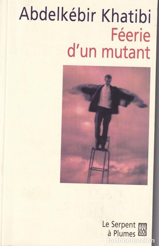 Libros: F&eacute;erie dun mutant - Abdelk&eacute;bir Khatibi / Libro en franc&eacute;s - Foto 1