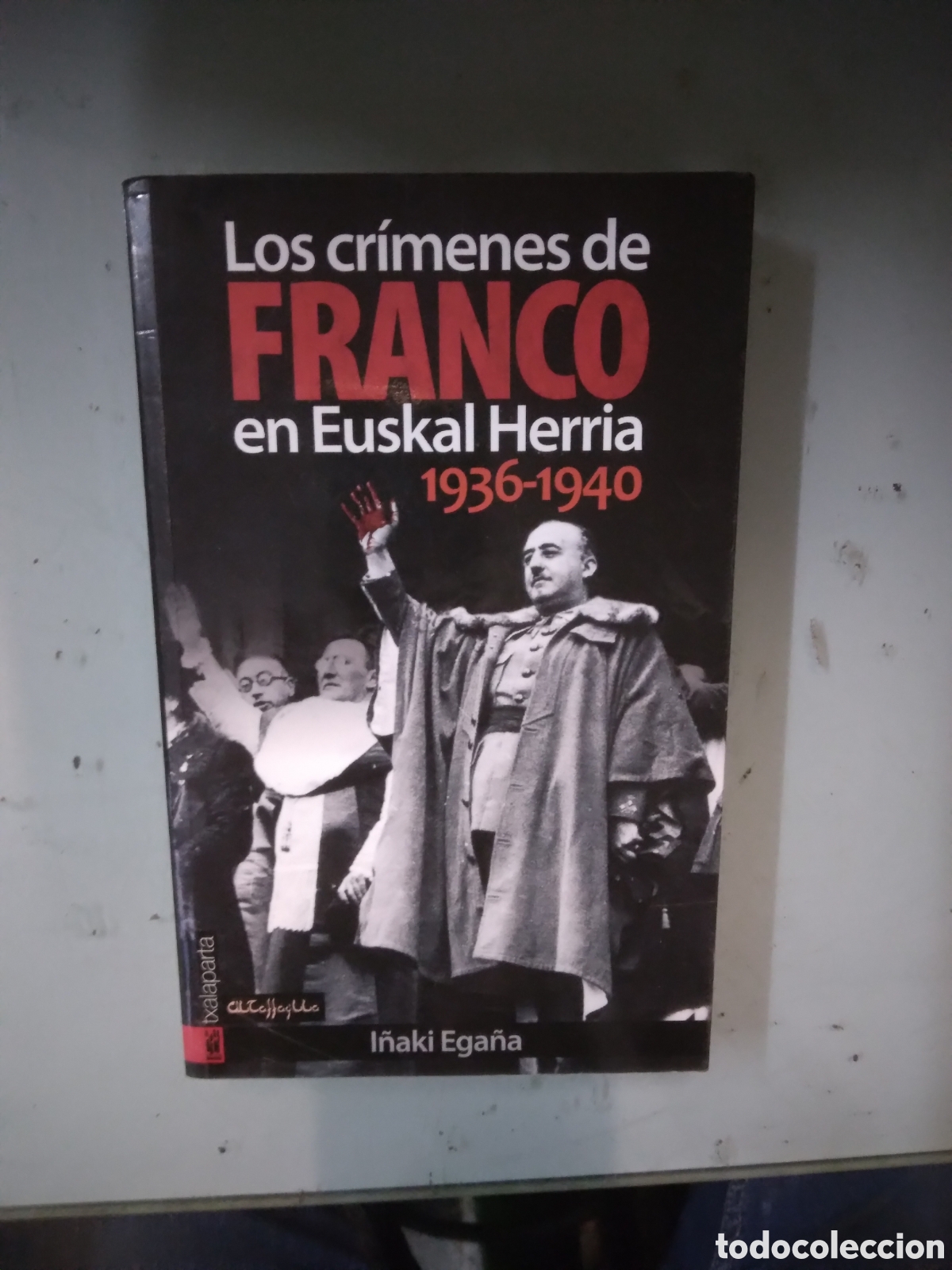 Libros: I&ntilde;aki Ega&ntilde;a, los.crimenes en Euskal Herria, 1936-1940 - Foto 1