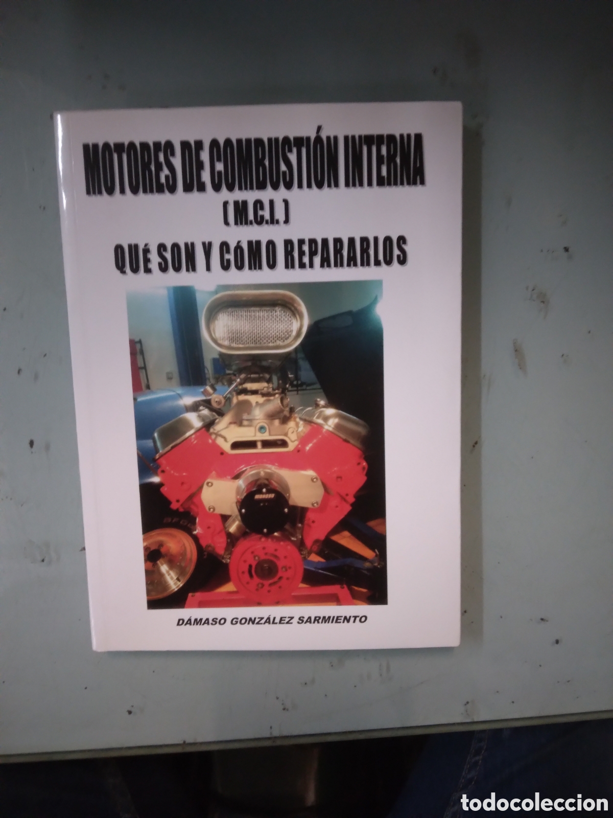 Libros: Damaso.Alonso Sarmiento, Motores de.combustion interna - Foto 1