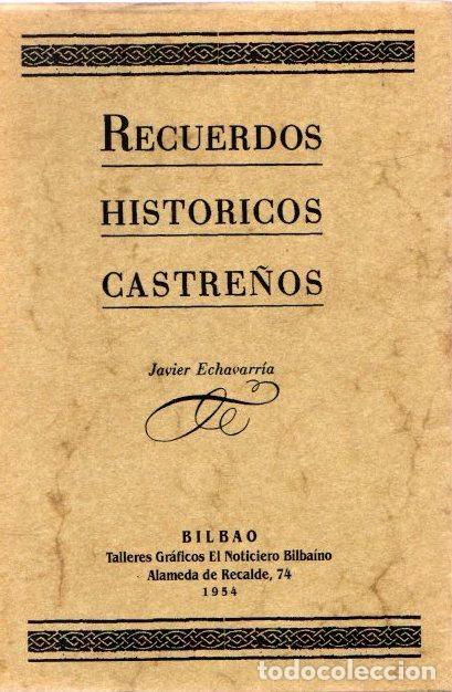 Libros: Recuerdos hist&oacute;ricos castre&ntilde;os - Echavarr&iacute;a, Javier - Foto 1