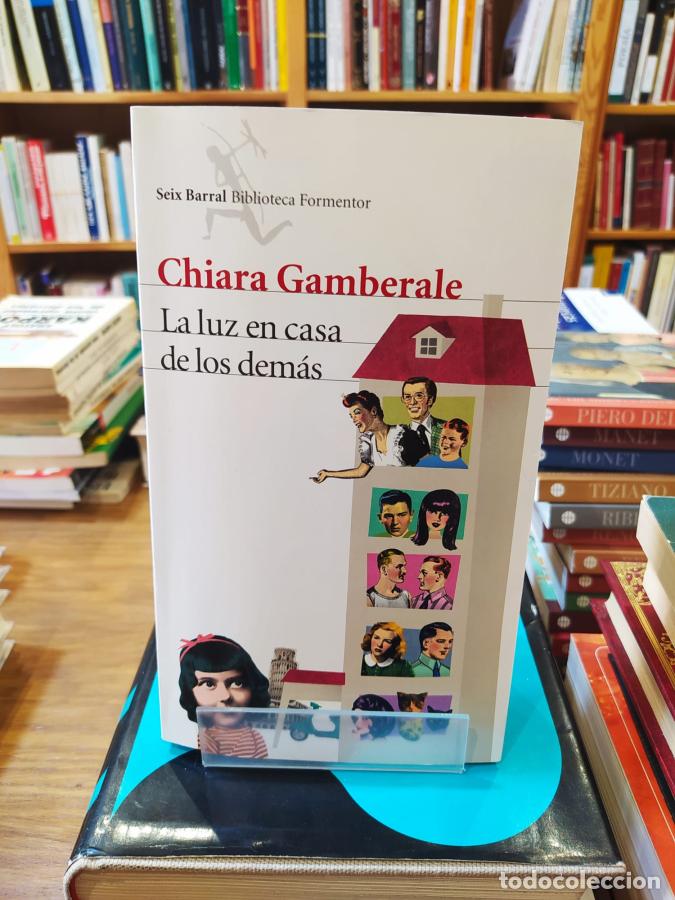 Libros: La Luz En Casa De Los Dem&aacute;s - Gamberale, Chiara - Foto 1