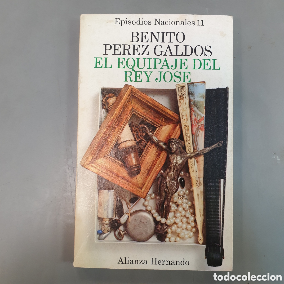Libros: BENITO PEREZ GALDOS EL EQUIPAJE DEL REY JOSE - Foto 1