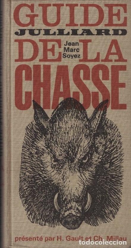 Libros: GUIDE JULLIARD DE LA CHASSE. - Marc Soyez. Jean, - Foto 1