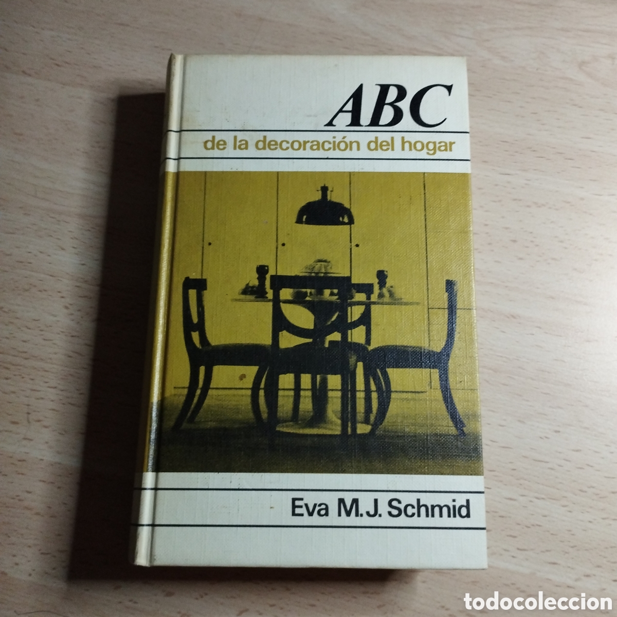 Libros: ABC de la decoraci&oacute;n del Hogar. Eva M.J. Schmind. 1973 C&iacute;rculo de Lectores - Foto 1