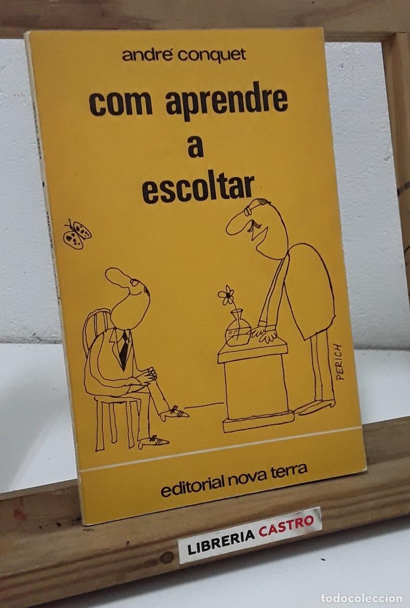 Libros: Com aprendre a escoltar - Andr&eacute; Conquet. - Foto 1