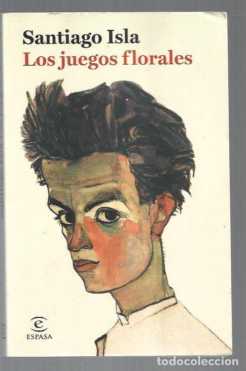 Libros: JUEGOS FLORALES - LOS - ISLA, SANTIAGO - Foto 1