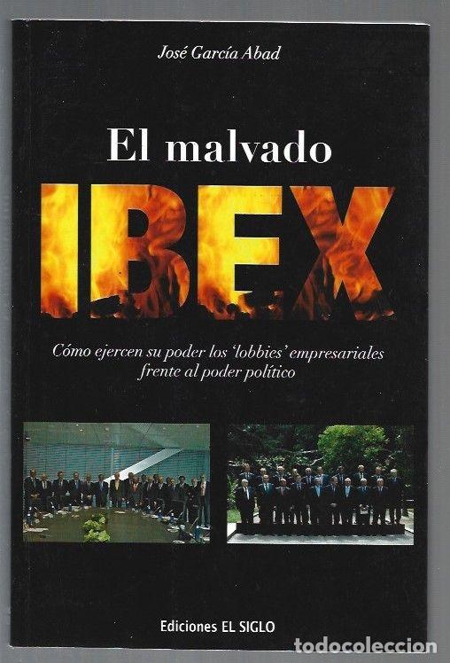 Libros: MALVADO IBEX - EL - GARCIA ABAD, JOSE - Foto 1