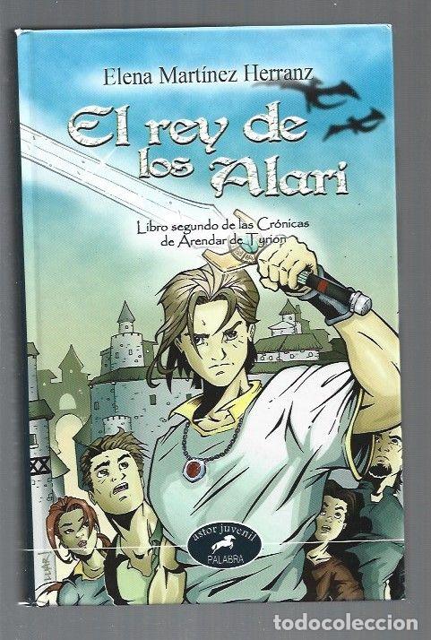 Libros: REY DE LOS ALARI - EL - MARTINEZ HERRANZ, ELENA - Foto 1