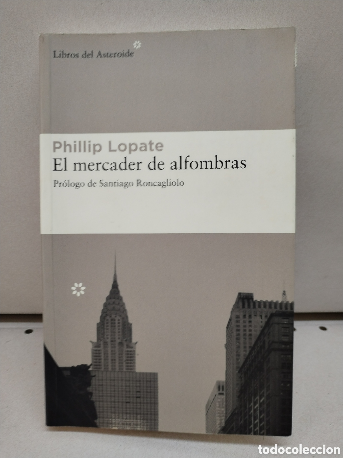 Libros: El Mercader De Alfombras: 16 (LIBROS DEL ASTEROIDE) - LOPATE PHILLIP - Foto 1