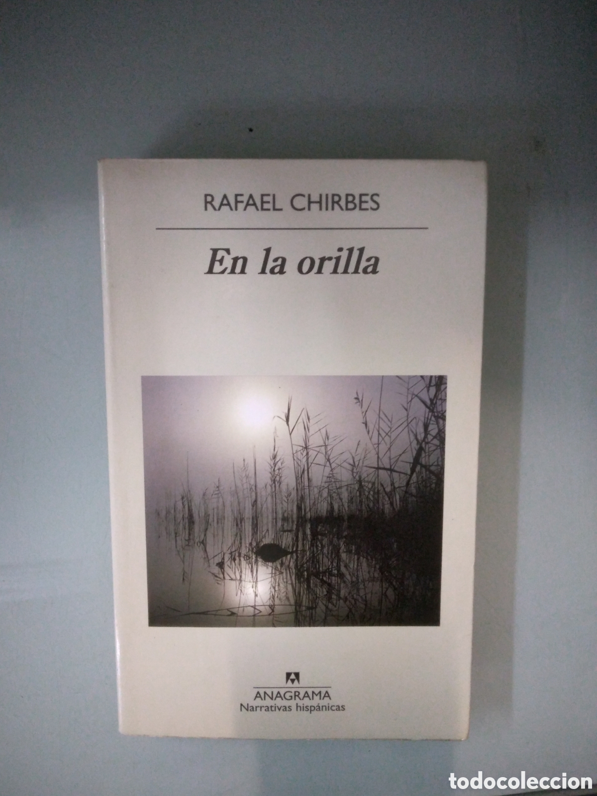 Libros: Rafael Chirbes, En la orilla, Anagrama 512 - Foto 1