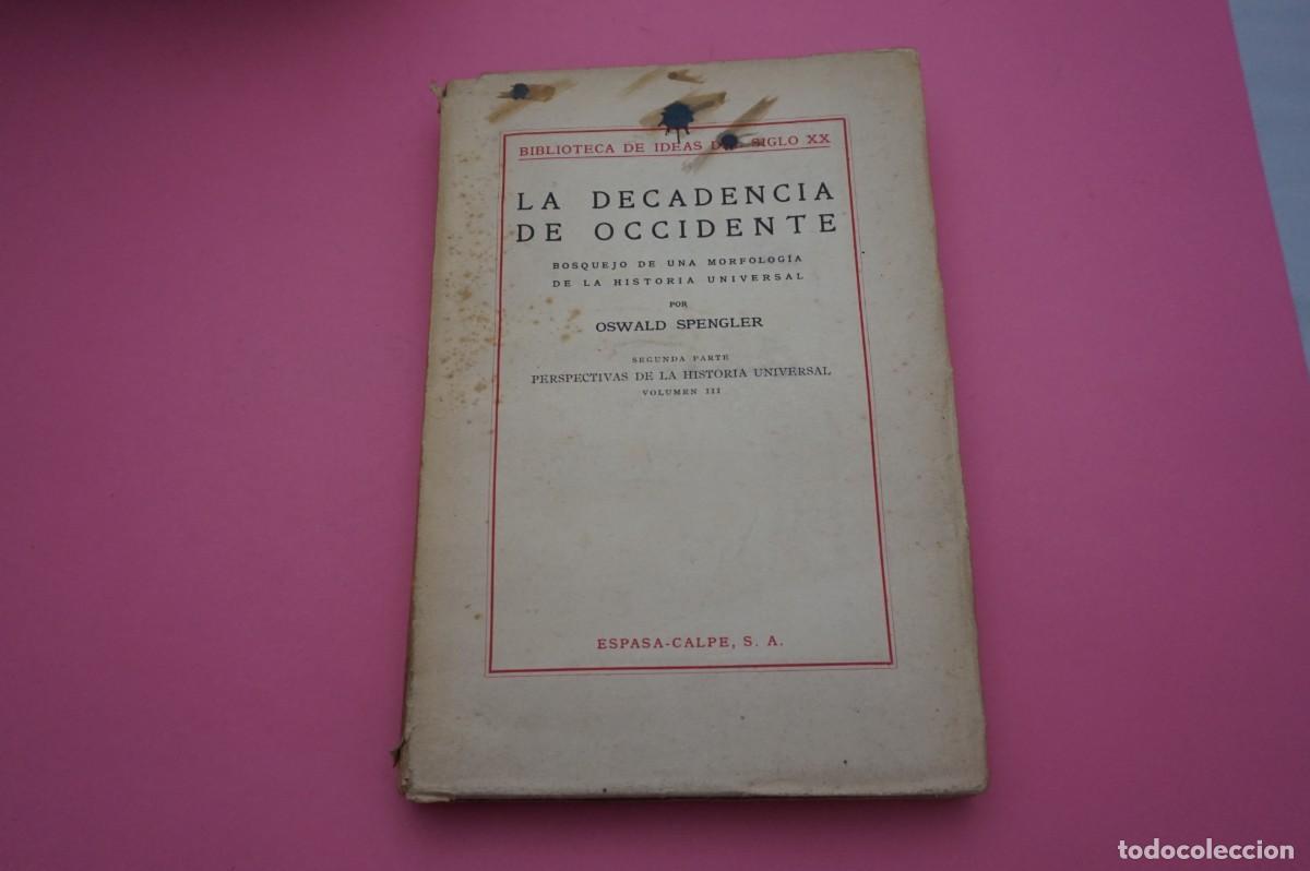 Libros: M2F/ LA DECADENCIA DE OCCIDENTE - OSWALD SPENGLER / ESPASA CALPE - Foto 1