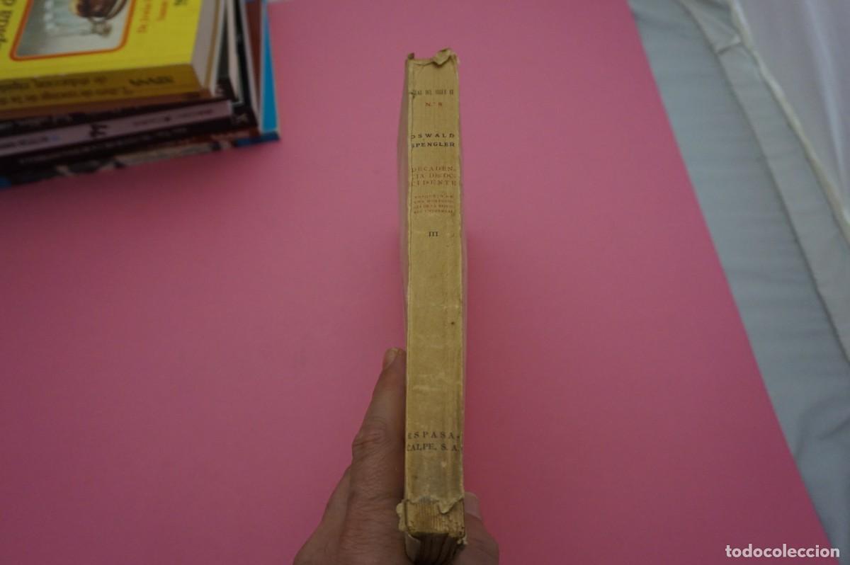 Libros: M2F/ LA DECADENCIA DE OCCIDENTE - OSWALD SPENGLER / ESPASA CALPE - Foto 6