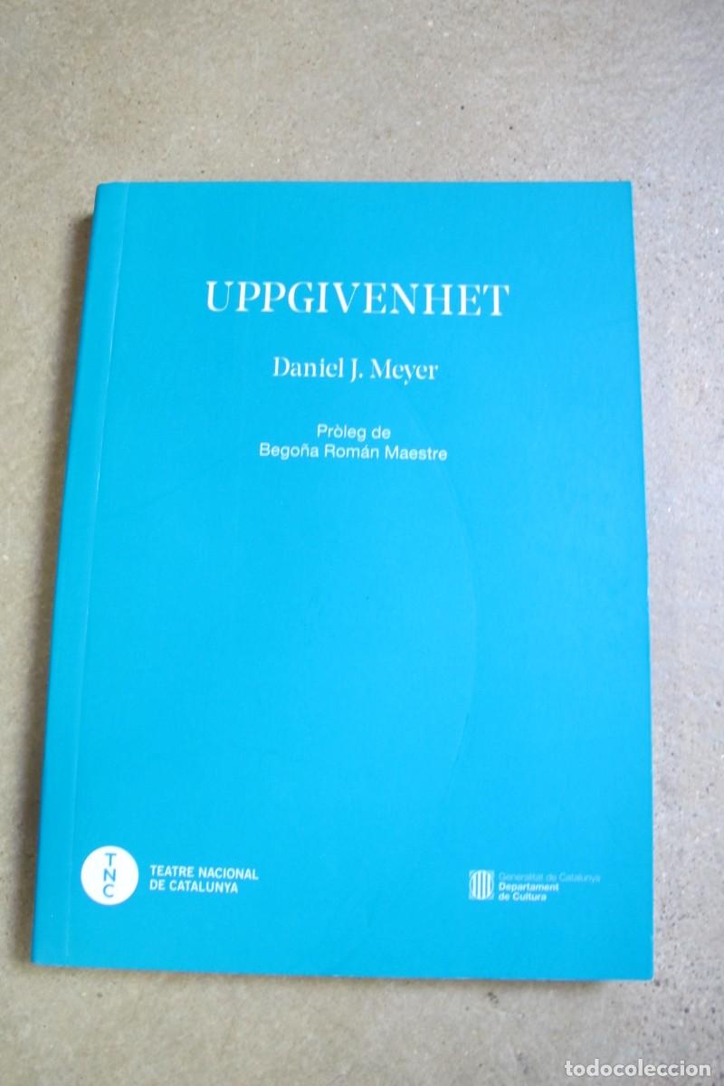 Libros: UPPGIVENHET. DANIEL J. MEYER. TEATRE NACIONAL DE CATALUNYA - Foto 1