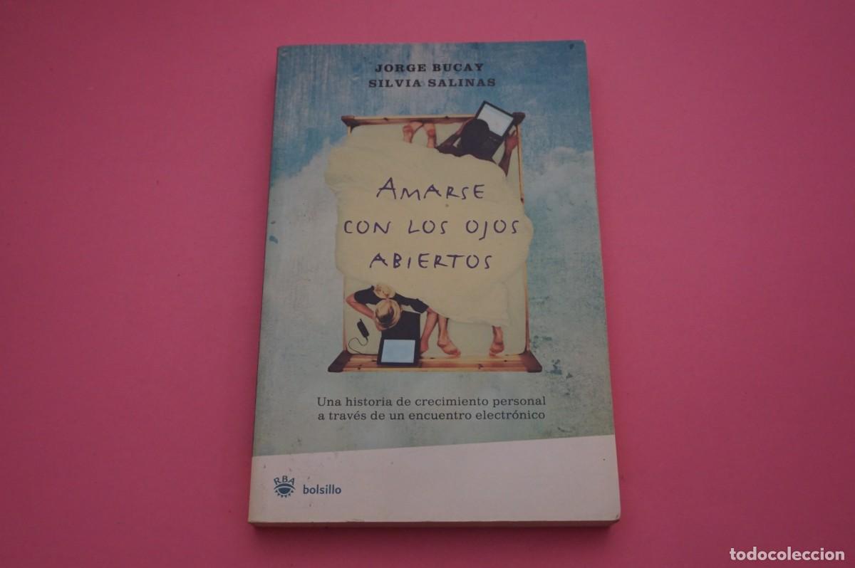 Libros: 2B/ AMARSE CON LOS OJOS ABIERTOS - JORGE BUCAY Y SILVIA SALINAS / RBA EDICIONES - Foto 1