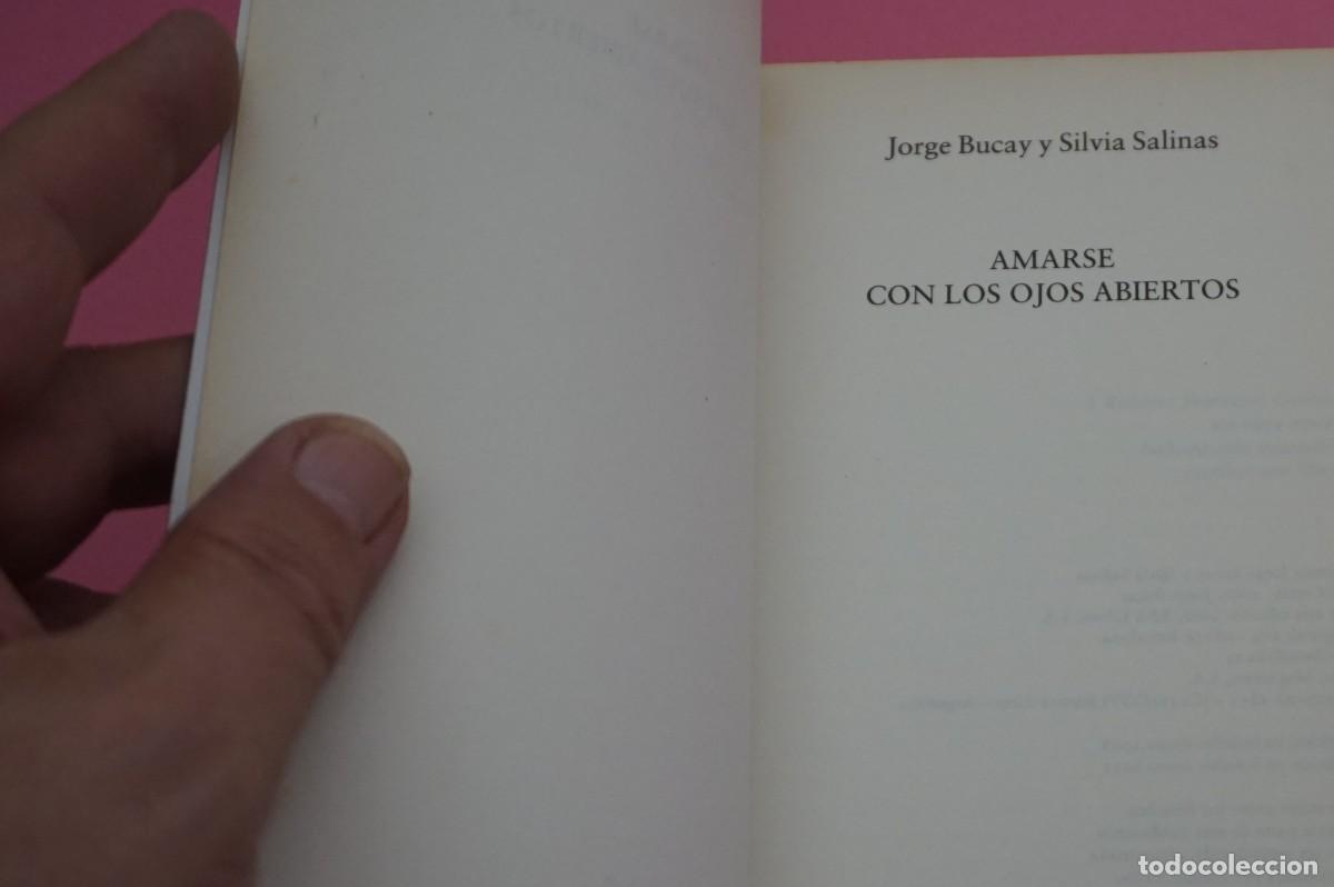 Libros: 2B/ AMARSE CON LOS OJOS ABIERTOS - JORGE BUCAY Y SILVIA SALINAS / RBA EDICIONES - Foto 3