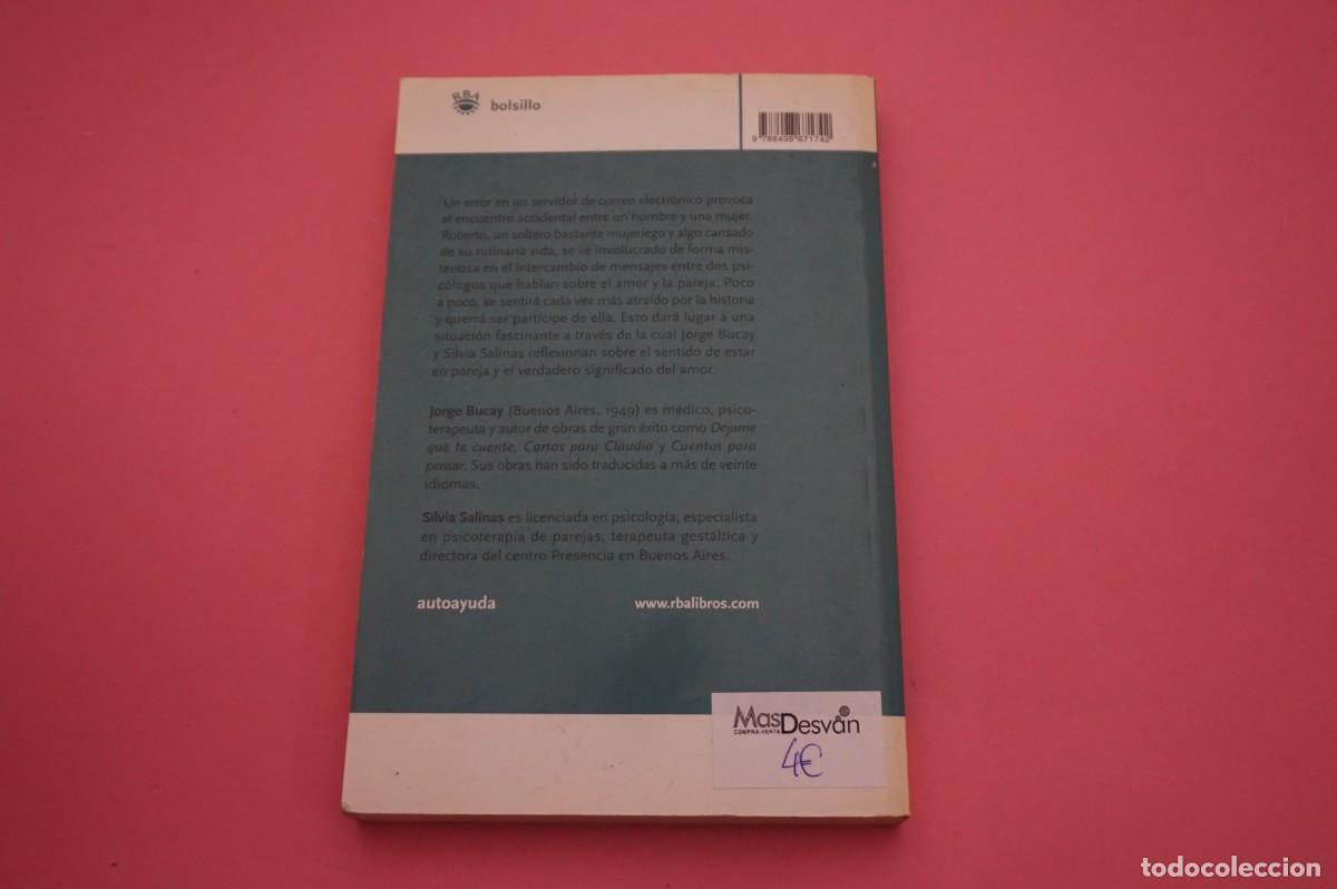 Libros: 2B/ AMARSE CON LOS OJOS ABIERTOS - JORGE BUCAY Y SILVIA SALINAS / RBA EDICIONES - Foto 7