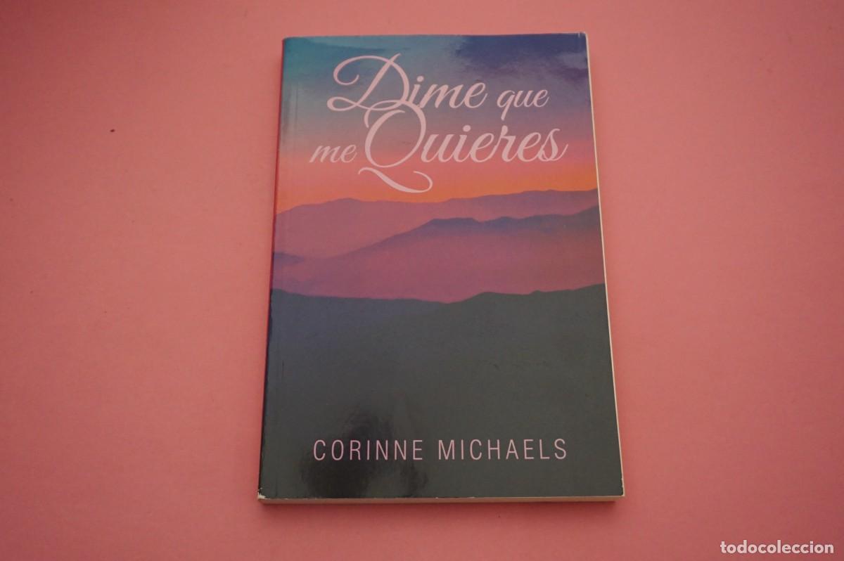 Libros: 2B/ DIME QUE ME QUIERES - CORINNE MICHAELS - Foto 1