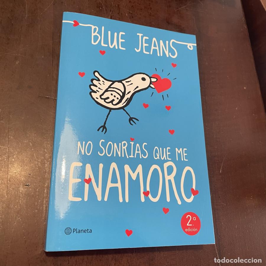 Libros: No sonr&iacute;as que me enamoro - Blue Jeans - Foto 1