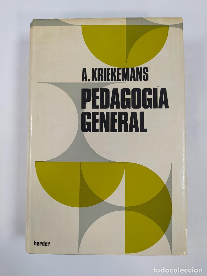 Libros: PEDAGOG&Iacute;A GENERAL. - A. KRIEKEMANS. TDK654 - Foto 1